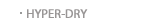 Hyper-Dry
